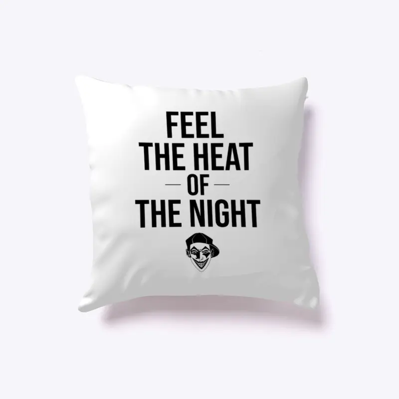 Feel The Heat Of The Night