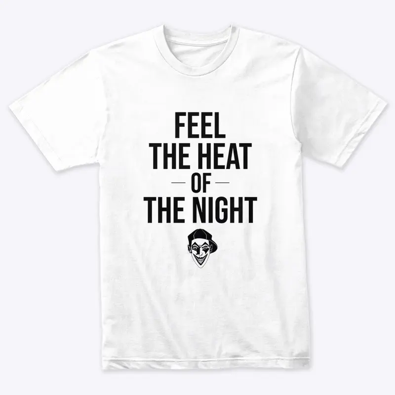 Feel The Heat Of The Night